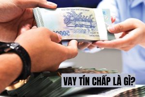 Vay tín chấp là gì?