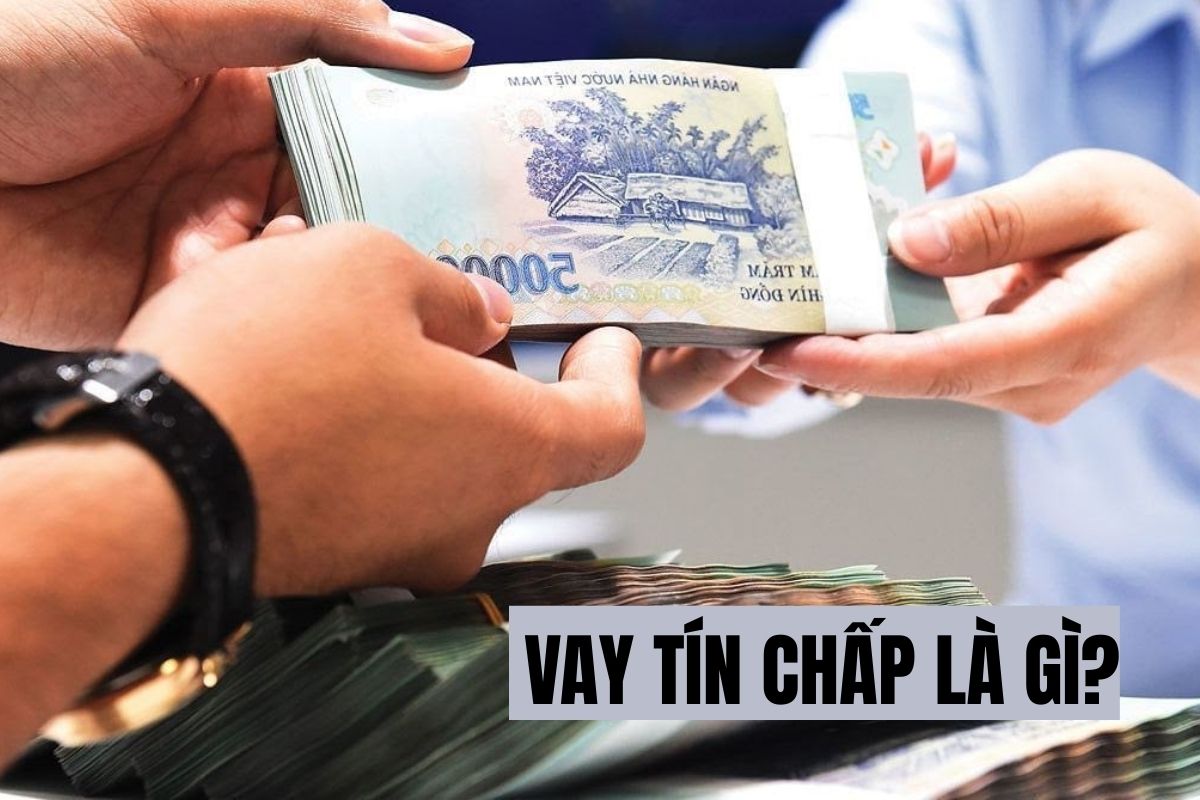 Vay tín chấp là gì?